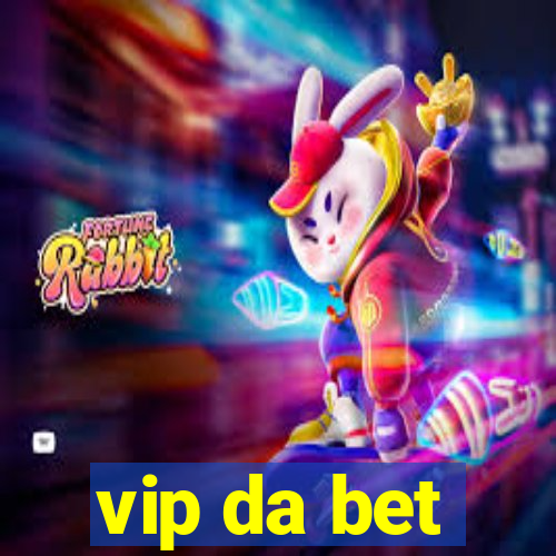 vip da bet